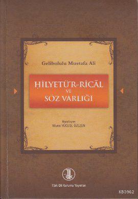 Gelibolulu Mustafa Ali - Hilyetü'r-Rical ve Söz Varlığı