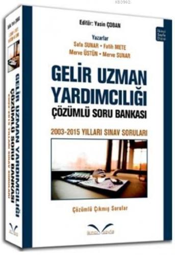Gelir Uzman Yardımcılığı Çözümlü Soru Bankası; 2003 2015 Yılları Sınav Soruları