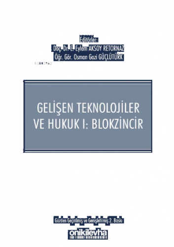 Gelişen Teknolojiler ve Hukuk I - Blokzincir ve Hukuk