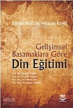Gelişimsel Basamaklara Göre Din Eğitimi