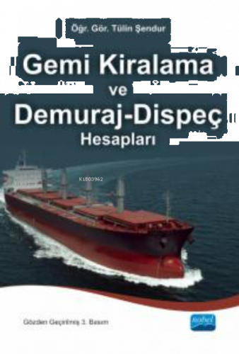 Gemi Kiralama ve Demuraj-Dispeç Hesapları