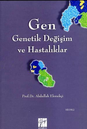 Gen - Genetik Değişim ve Hastalıklar