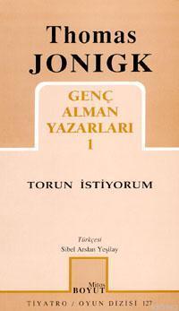 Genç Alman Yazarları 1; Torun İstiyorum