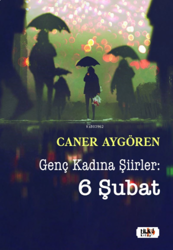 Genç Kadına Şiirler : 6 Şubat