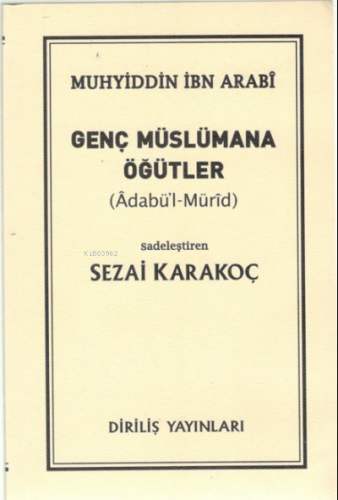 Genç Müslümana Öğütler