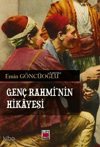 Genç Rahmi’nin Hikâyesi