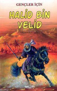 Gençler İçin Halid Bin Velid
