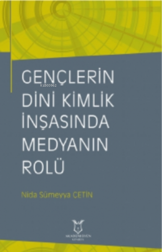 Gençlerin Dini Kimlik İnşasında Medyanın Rolü