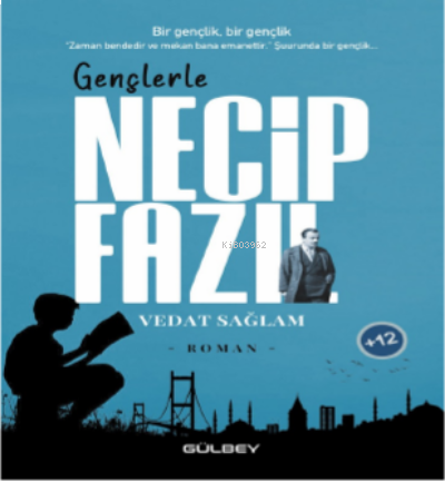 Gençlerle Necip Fazıl