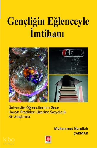 Gençliğin Eğlenceyle İmtihanı