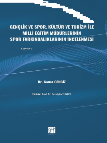Gençlik ve Spor, Kültür ve Turizm ile Milli Eğitim Müdürlerinin Spor Farkındalıklarının İncelenmesi