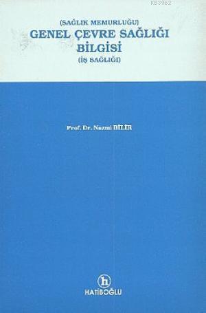 Genel Çevre Sağlığı Bilgisi; İş Sağlığı