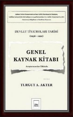 Genel Kaynak Kitabı; Devlet Tiyatroları Tarihi (1936 - 1991)