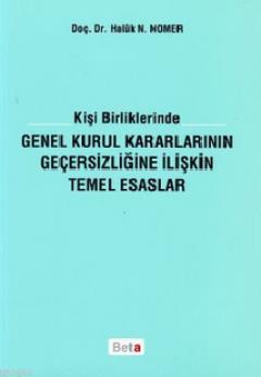 Genel Kurul Kararlarının Geçersizliğine İlişkin Temel Esaslar