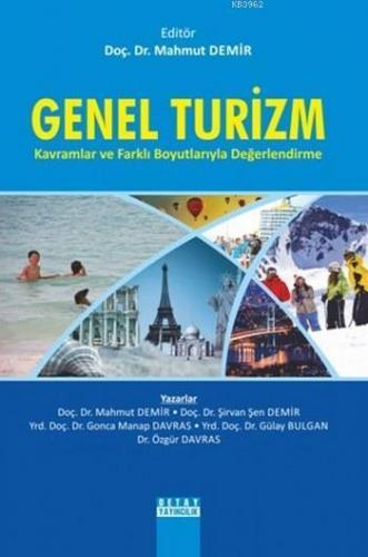 Genel Turizm Kavramlar ve Farklı Boyutlarıyla Değerlendirme