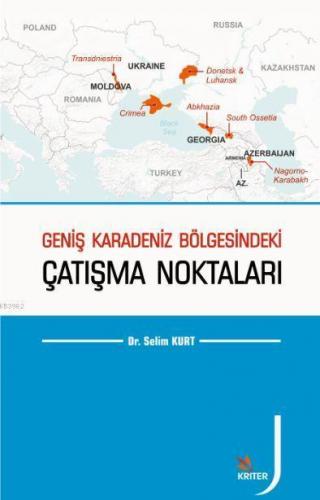 Geniş Karadeniz Bölgesindeki Çatışma Noktaları