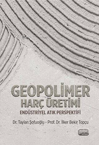 Geopolimer Harç Üretimi - Endüstriyel Atık Perspektifi