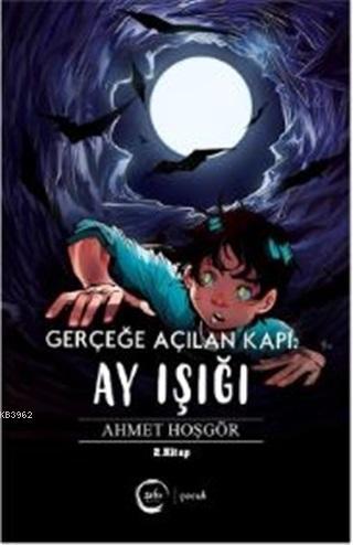 Gerçeğe Açılan Kapı - Ay Işığı
