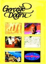 Gerçeğe Doğru - 3 