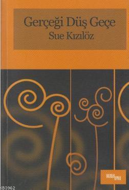 Gerçeği Düş Geçe