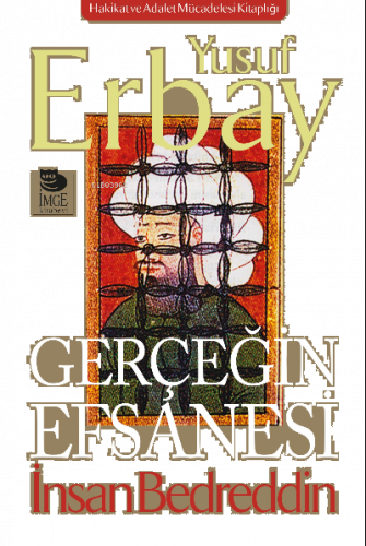 Gerçeğin Efsanesi - İnsan Bedreddin