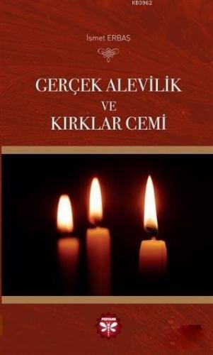 Gerçek Alevilik ve Kırklar Cemi