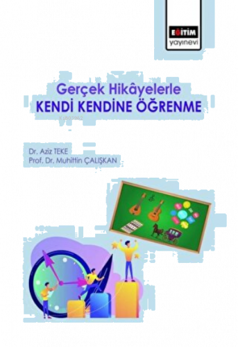 Gerçek Hikayelerle Kendi Kendine Öğrenme
