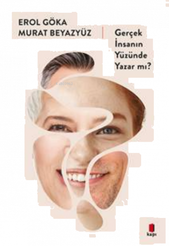 Gerçek İnsanın Yüzünde yazar mı?