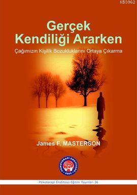 Gerçek Kendiliği Ararken; James F. Masterson