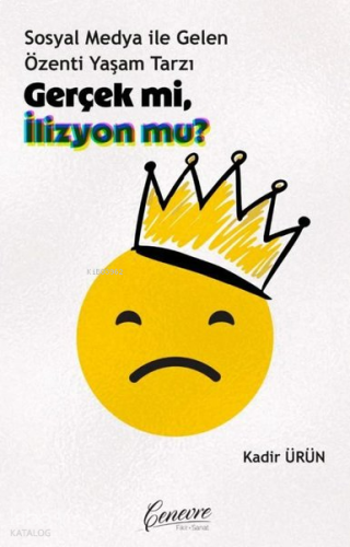 Gerçek mi İlüzyon mu? Sosyal Medya İle Gelen Özenti Yaşam Tarzı