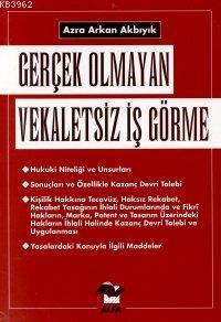 Gerçek Olmayan Vekaletsiz İş Görme