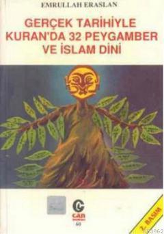 Gerçek Tarihiyle Kuran'da 32 Peygamber ve İslam Dini