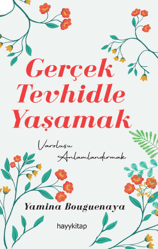 Gerçek Tevhidle Yaşamak