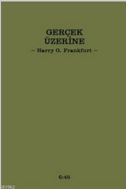 Gerçek Üzerine (Ciltli)
