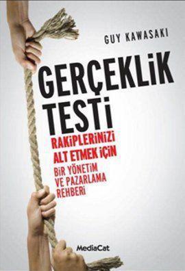 Gerçeklik Testi; Rakjplerinizi Alt Etmek İçin Bir Yönetim ve Pazarlama Rehberi