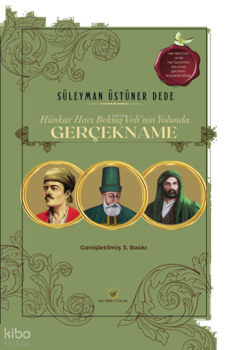 Gerçekname;Hünkar Hacı Bektaş Veli’nin Yolunda