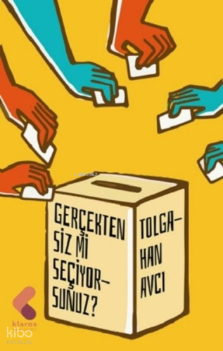 Gerçekten Siz mi Seçiyorsunuz?