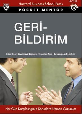 Geri Bildirim (Cep Boy); Lider Olun, Savunmaya Geçmeyin, Engelleri Aşın, Davranışınızı Değiştirin