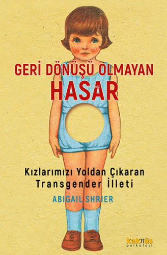 Geri Dönüşü Olmayan Hasar;Kızlarımızı Yoldan Çıkaran Transgender İlleti