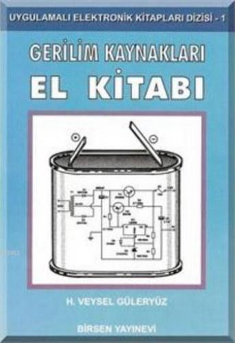 Gerilim Kaynakları El Kitabı; Uygulamalı Elektronik Kitapları Dizisi - 1