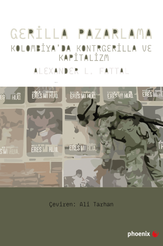Gerilla Pazarlama;Kolombiya’da Kontrgerilla ve  Kapitalizm