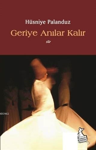 Geriye Anılar Kalır