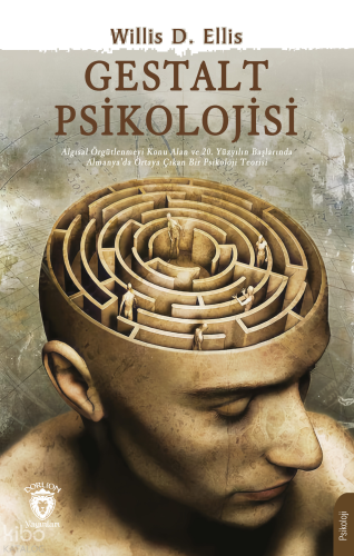 Gestalt Psikolojisi ;Algısal Örgütlenmeyi Konu Alan ve 20.Yüzyılın Başlarında Almanya'da Ortaya Çıkan Bir Psikoloji Teorisi
