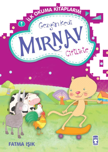 Gezgin Kedi Mırnav Çiftlikte - Mırnav İlk Okuma Kitaplarım 2