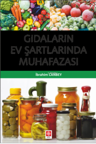 Gıdaların Ev Şartlarında Muhafazası