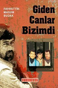 Giden Canlar Bizimdi