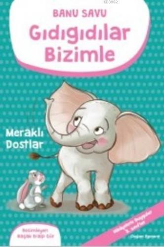 Gıdıgıdılar Bizimle; Meraklı Dostlar