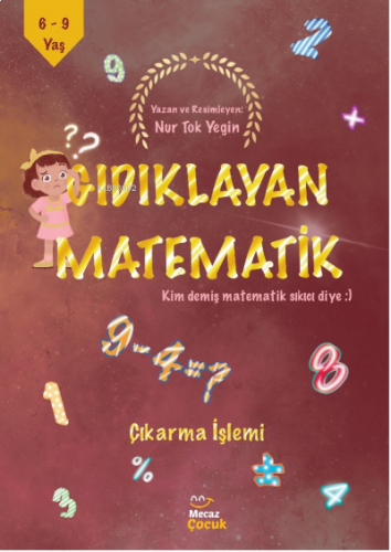 Gıdıklayan Matematik / Kim Demiş Matematik Sıkıcı Diye / Çıkarma İşlemi
