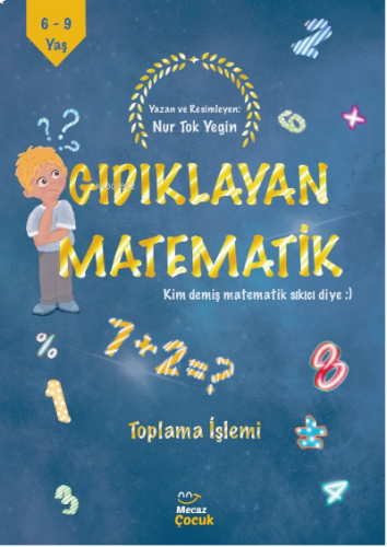 Gıdıklayan Matematik / Kim Demiş Matematik Sıkıcı Diye / Toplama