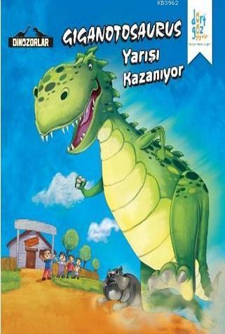 Giganotosaurus "Yarışı Kazanıyor"; Dinozorlar Serisi